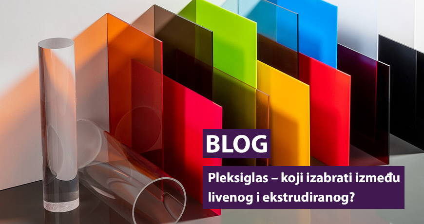 Pleksiglas – koji izabrati između livenog i ekstrudiranog? – OGLASI SMEDEREVO